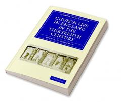 Church Life in England in the Thirteenth Century