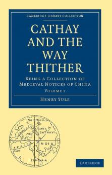 Cathay and the Way Thither