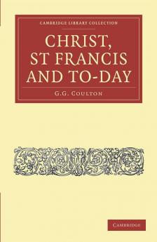 Christ St Francis and To-Day