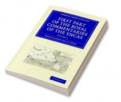 First Part of the Royal Commentaries of the Yncas