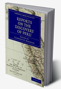 Reports on the Discovery of Peru