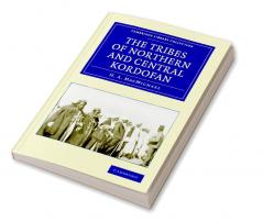 The Tribes of Northern and Central Kordofán