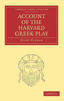 Account of the Harvard Greek Play