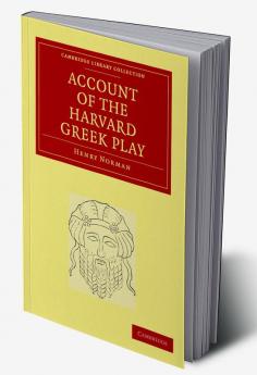 Account of the Harvard Greek Play