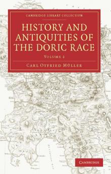 History and Antiquities of the Doric Race