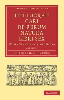 Titi Lucreti Cari de Rerum Natura Libri Sex - Volume 2