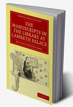 The Manuscripts in the Library at Lambeth Palace