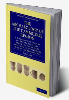 The Archaeology of the Cambridge Region