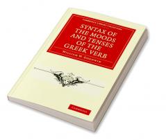 Syntax of the Moods and Tenses of the Greek Verb