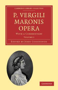 P. Vergili Maronis Opera - Volume 2
