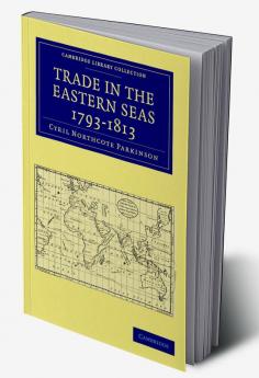 Trade in the Eastern Seas 1793-1813