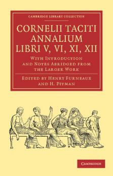 Cornelii Taciti Annalium Libri V VI XI XII