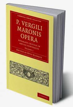 P. Vergili Maronis Opera - Volume 1
