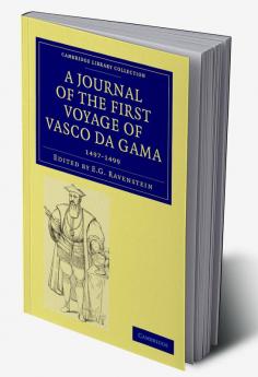 A Journal of the First Voyage of Vasco Da Gama 1497 1499