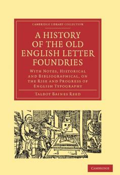 A History of the Old English Letter Foundries