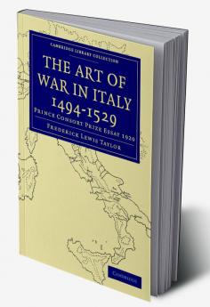 The Art of War in Italy 1494 1529