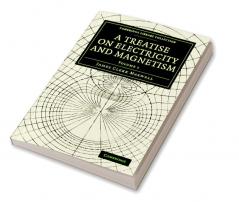 A Treatise on Electricity and Magnetism - Volume 1