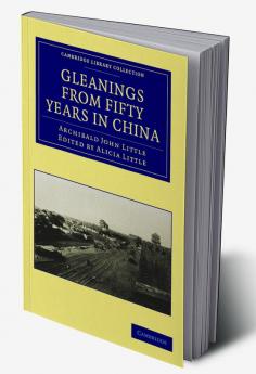 Gleanings from Fifty Years in China
