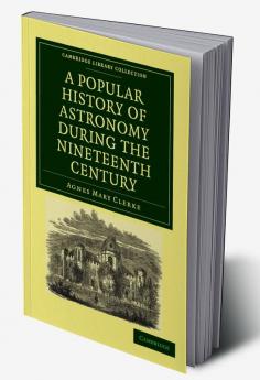 A Popular History of Astronomy During the Nineteenth Century