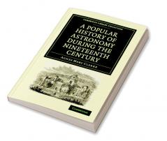 A Popular History of Astronomy During the Nineteenth Century