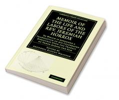 Memoir of the Life and Labors of the REV. Jeremiah Horrox