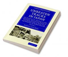 Unbeaten Tracks in Japan - Volume 1