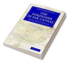 The Foreigner in Far Cathay