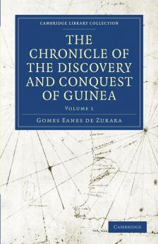 The Chronicle of the Discovery and Conquest of Guinea