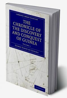 The Chronicle of the Discovery and Conquest of Guinea