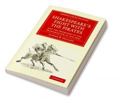 Shakespeare S Fight with the Pirates and the Problems of the Transmission of His Text