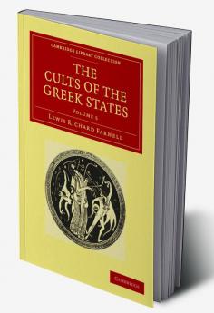 The Cults of the Greek States - Volume 5