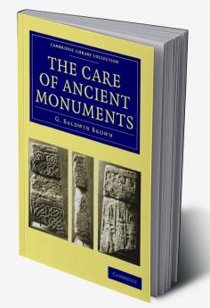 The Care of Ancient Monuments