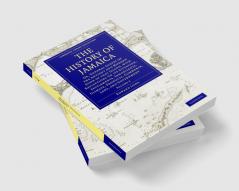 The History of Jamaica - Volume 2