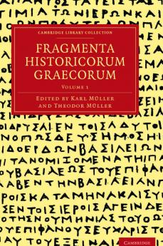 Fragmenta Historicorum Graecorum - Volume 1