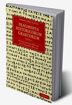 Fragmenta Historicorum Graecorum - Volume 1