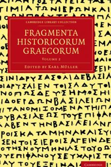 Fragmenta Historicorum Graecorum - Volume 2