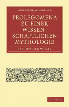 Prolegomena Zu Einer Wissenschaftlichen Mythologie