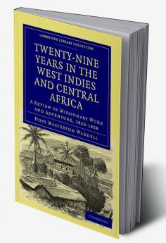 Twenty-Nine Years in the West Indies and Central Africa