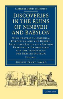 Discoveries in the Ruins of Nineveh and Babylon