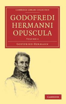 Godofredi Hermanni Opuscula - Volume 4