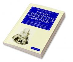 Historia Verdadera de La Conquista de La Nueva Espana