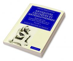 Antiquites Celtiques Et Antediluviennes - Volume 3