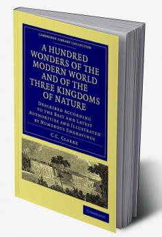 A Hundred Wonders of the Modern World and of the Three Kingdoms of Nature