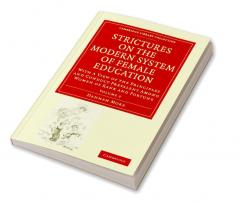 Strictures on the Modern System of Female Education