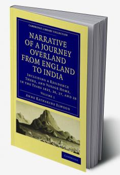 Narrative of a Journey Overland from England to India - Volume 1