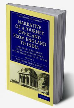 Narrative of a Journey Overland from England to India - Volume 2