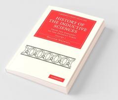 History of the Inductive Sciences - Volume 1