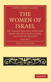 The Women of Israel - Volume 1