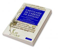 Cartulaire de L'Abbaye de Savigny - Volume 1