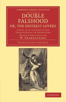 Double Falshood; or The Distrest Lovers